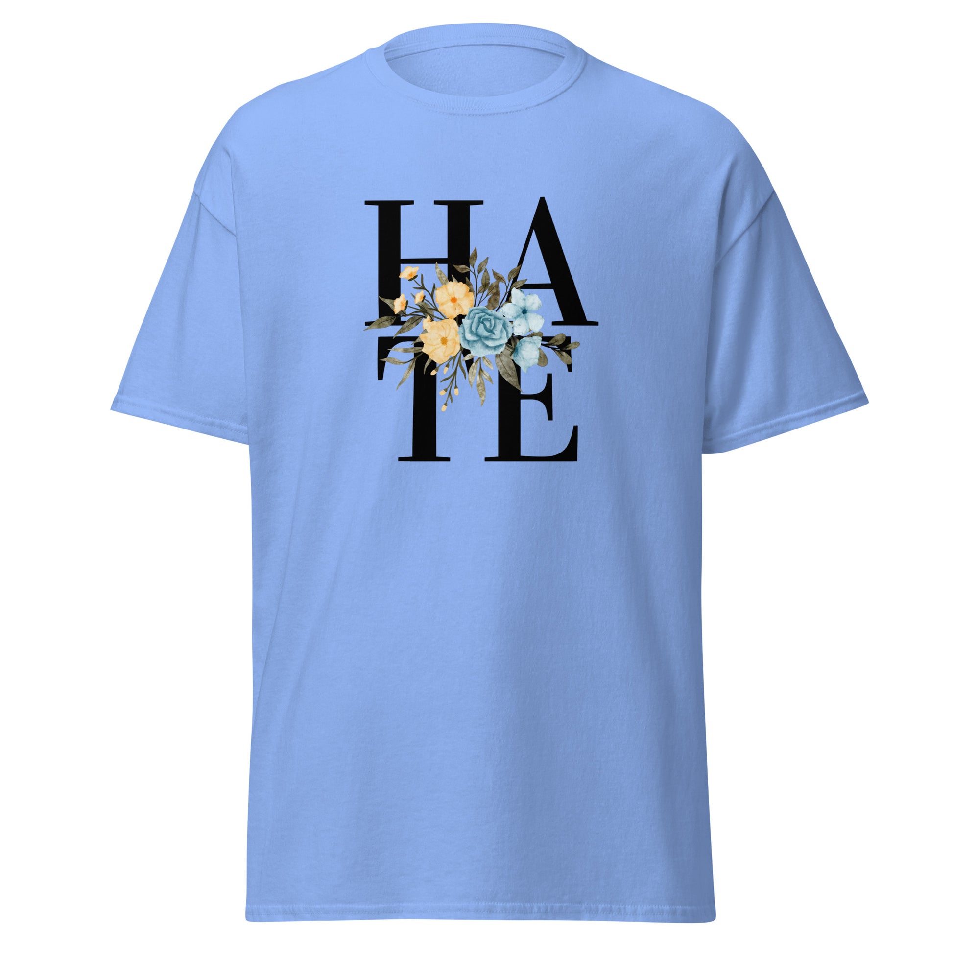 The Hate T-Shirt by FunnyDripStore features HATE in bold black text on white, overlaid with yellow and blue flowers plus green leaves—a unique, funny shirt designed to spark conversation.