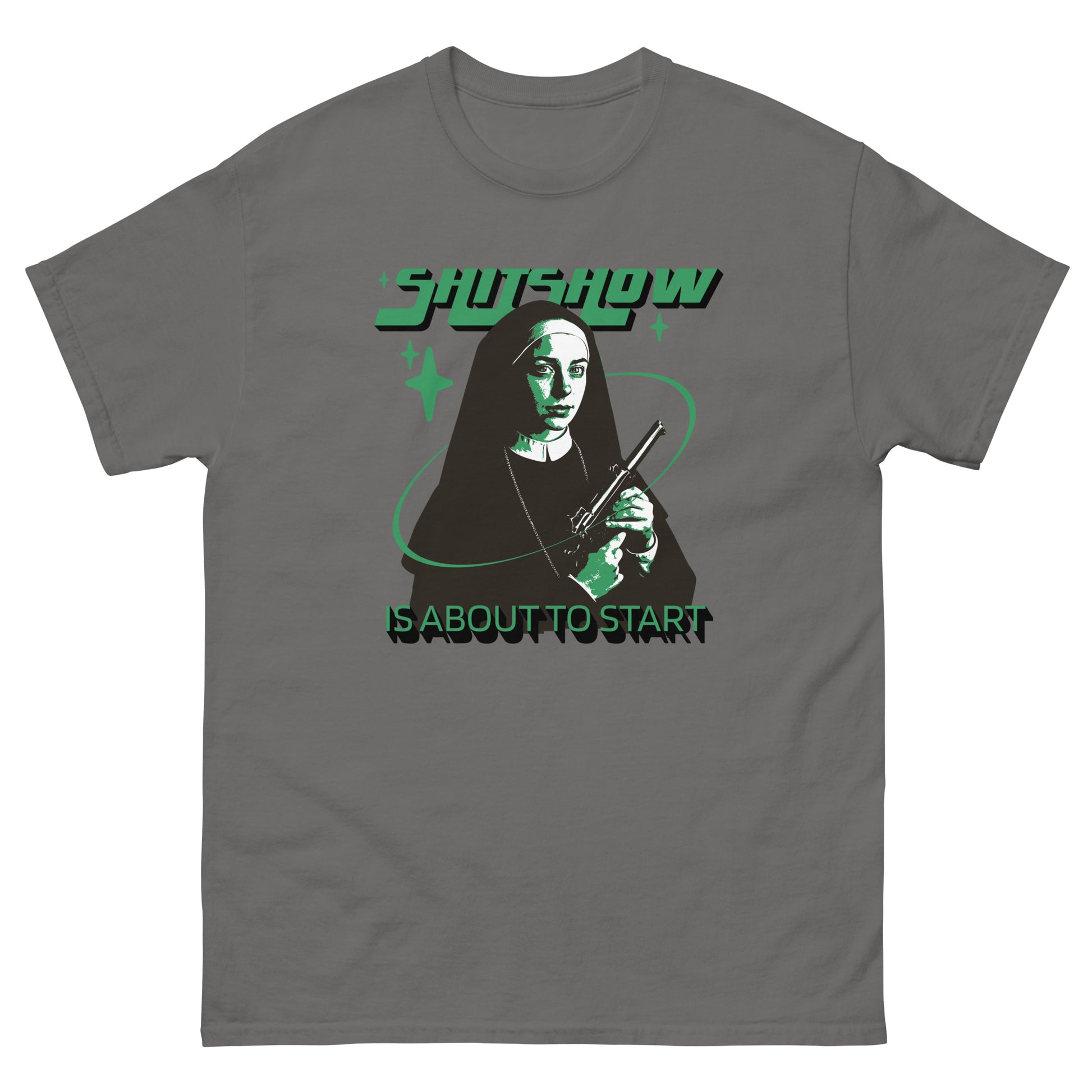 The Shitshow T-Shirt by FunnyDripStore features a nun with a gun, green stars, and bold “SHITSHOW” and “IS ABOUT TO START” text—an edgy, funny tee perfect for humor lovers.