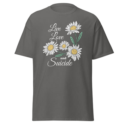The Live Love And S*icide T-Shirt by FunnyDripStore is a black tee with white daisies, green leaves, and the phrase Live Love and S*icide in white script—a standout piece for bold, expressive style.
