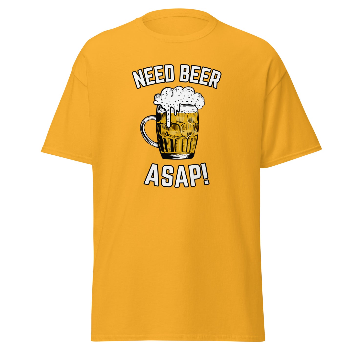 The Need Beer T-Shirt by FunnyDripStore features a frothy beer mug illustration, NEED BEER above and ASAP! below in bold white caps—a humorous meme tee perfect for beer lovers.