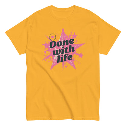 The Done With Life T-Shirt by FunnyDripStore features a white tee with a pink starburst, paint splatter design, and bold black Done with life text—ideal funny merch for meme shirt fans.