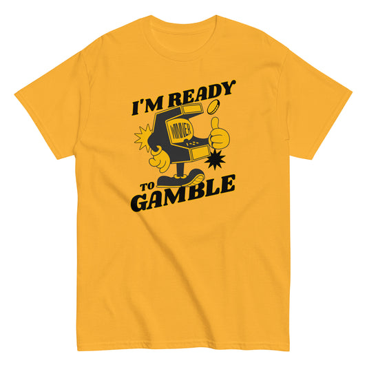 The Im Ready To Gamble T-Shirt by FunnyDripStore comes in gold and features a cartoon slot machine giving a thumbs up with coins, stars, and bold IM READY TO GAMBLE text—perfect for fans of unique and funny clothing.