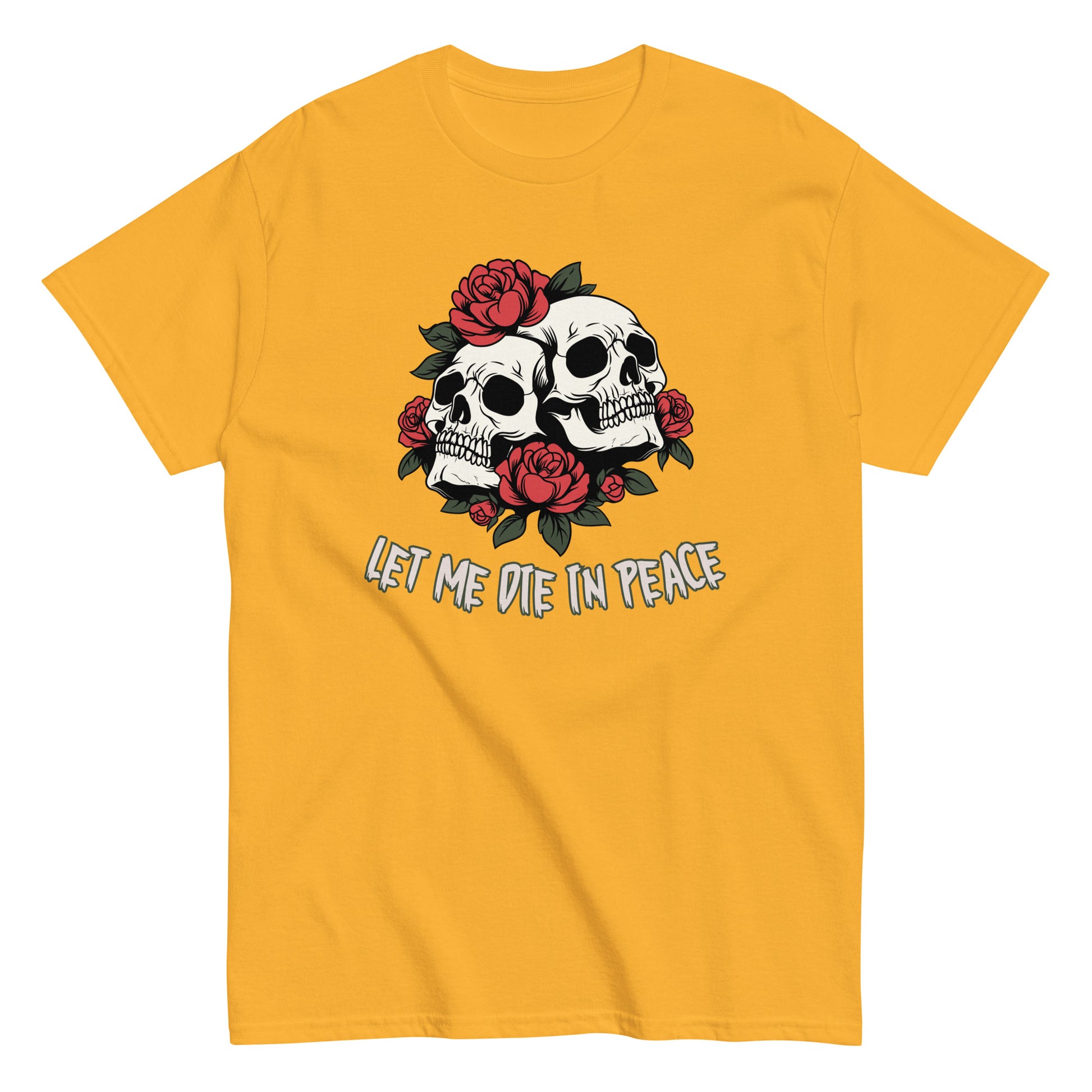 The Let Me Die In Peace T-Shirt by FunnyDripStore is a black tee with two white skulls, red roses, green leaves, and LET ME DIE IN PEACE below—ideal for fans of darkly humorous merch.