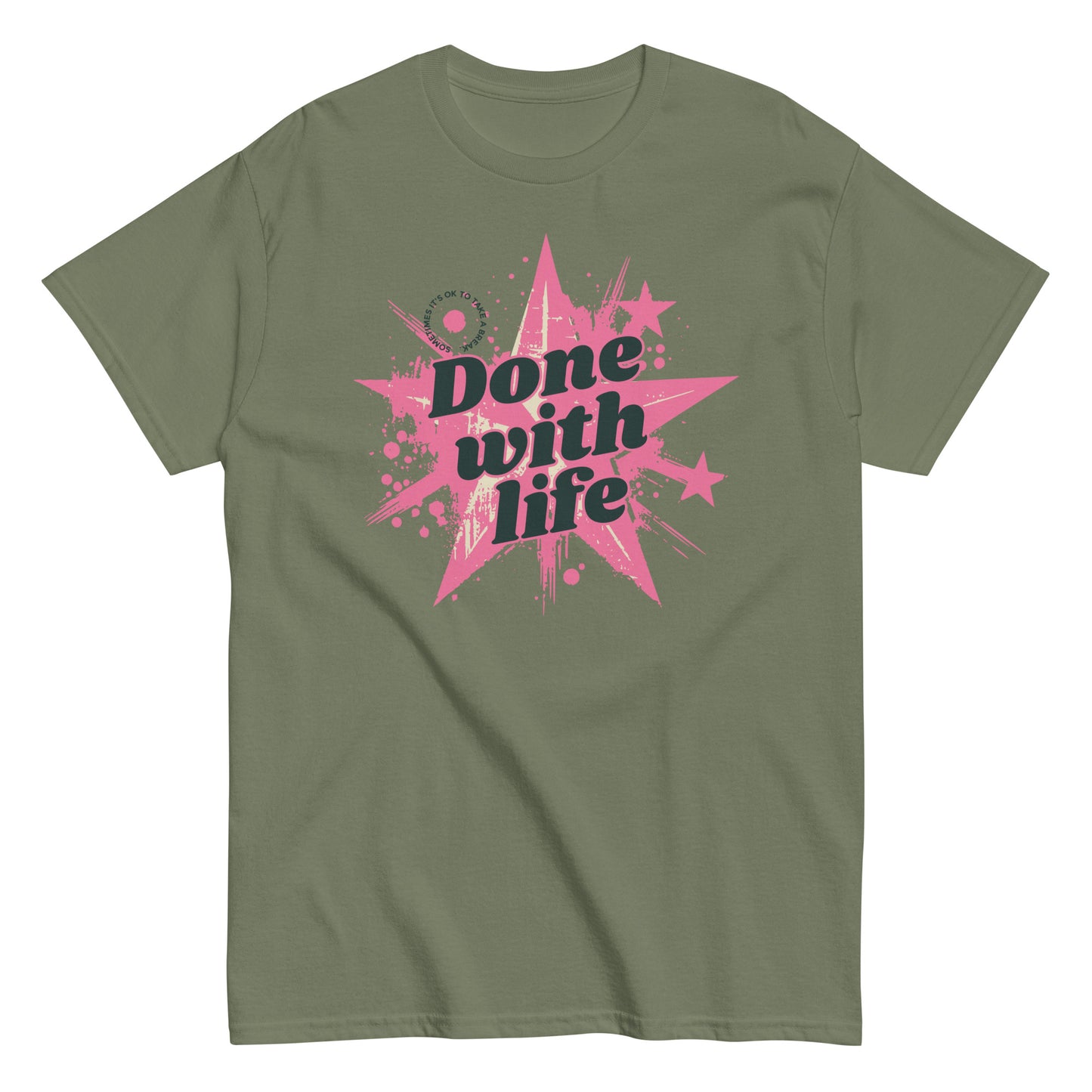 The Done With Life T-Shirt by FunnyDripStore features a white tee with a pink starburst, paint splatter design, and bold black Done with life text—ideal funny merch for meme shirt fans.