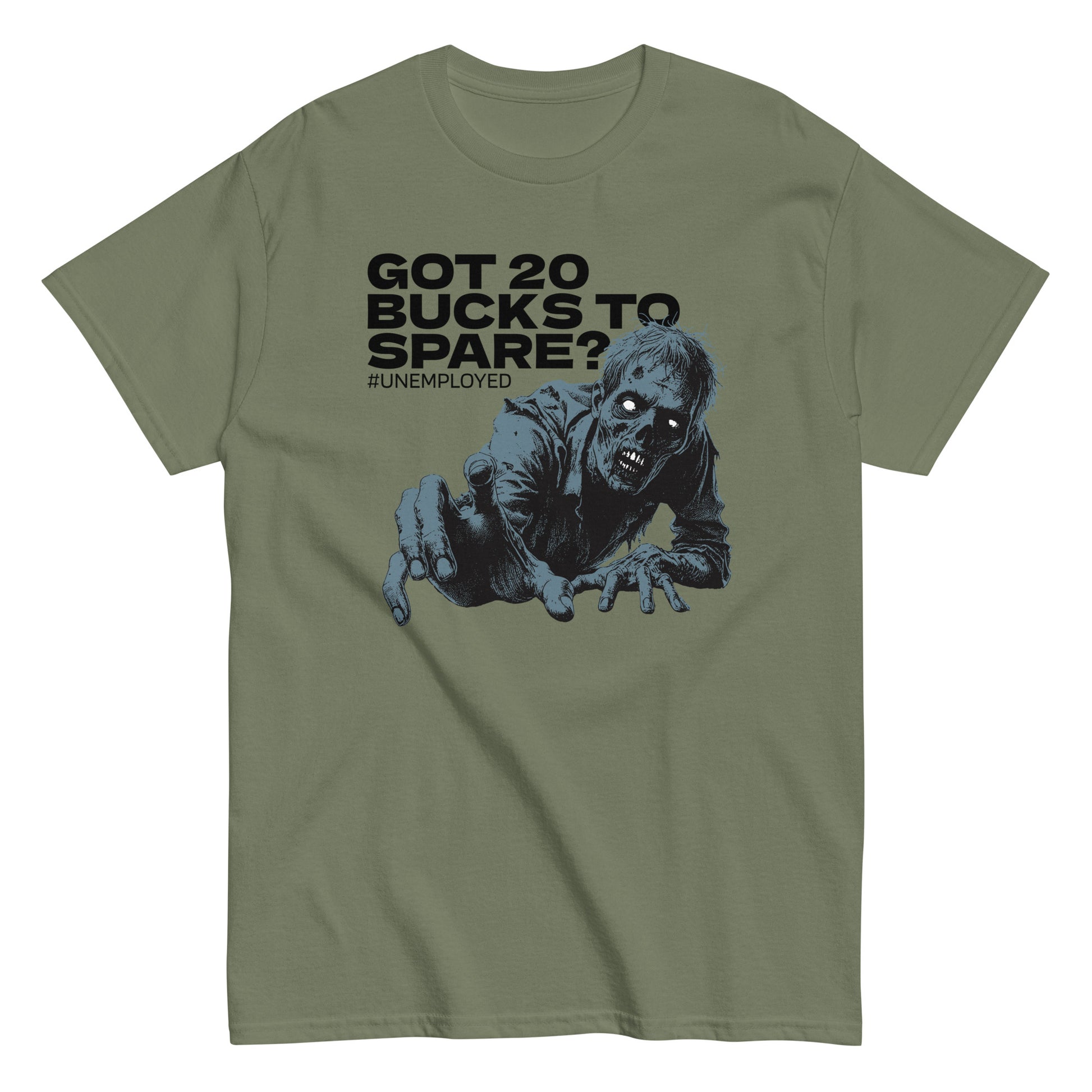 The Got 20 Bucks To Spare? T-Shirt by FunnyDripStore is a white tee featuring a zombie graphic and #UNEMPLOYED text above, making it a perfect humor meme shirt.