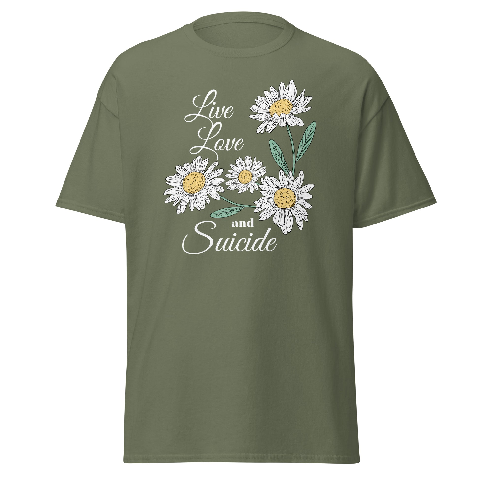 The Live Love And S*icide T-Shirt by FunnyDripStore is a black tee with white daisies, green leaves, and the phrase Live Love and S*icide in white script—a standout piece for bold, expressive style.