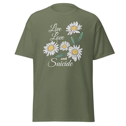 The Live Love And S*icide T-Shirt by FunnyDripStore is a black tee with white daisies, green leaves, and the phrase Live Love and S*icide in white script—a standout piece for bold, expressive style.