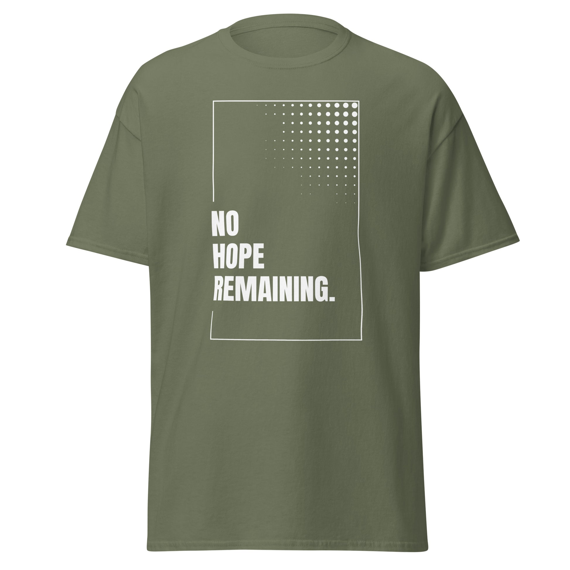 The No Hope Remaining. T-Shirt by FunnyDripStore features a black design with a white rectangle, dotted fade in the corner, and bold “NO HOPE REMAINING.” text—a striking meme shirt for fans of funny clothing.