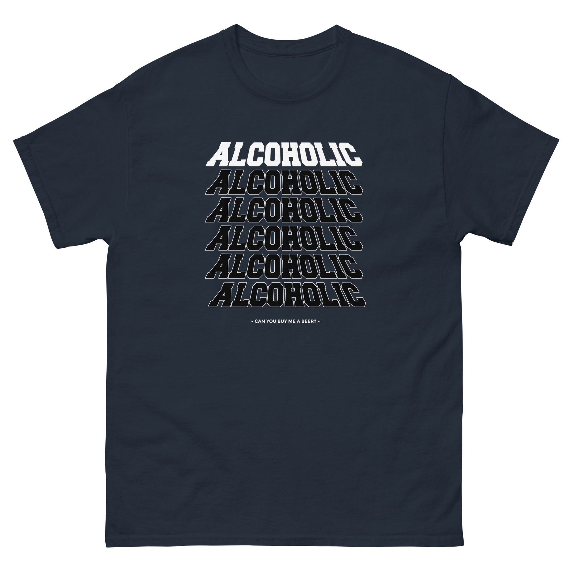 The Alcoholic T-Shirt by FunnyDripStore features “ALCOHOLIC” stacked five times in bold white on black, with “CAN YOU BUY ME A BEER?” below. A hilarious and unique tee for anyone who loves funny merch!.