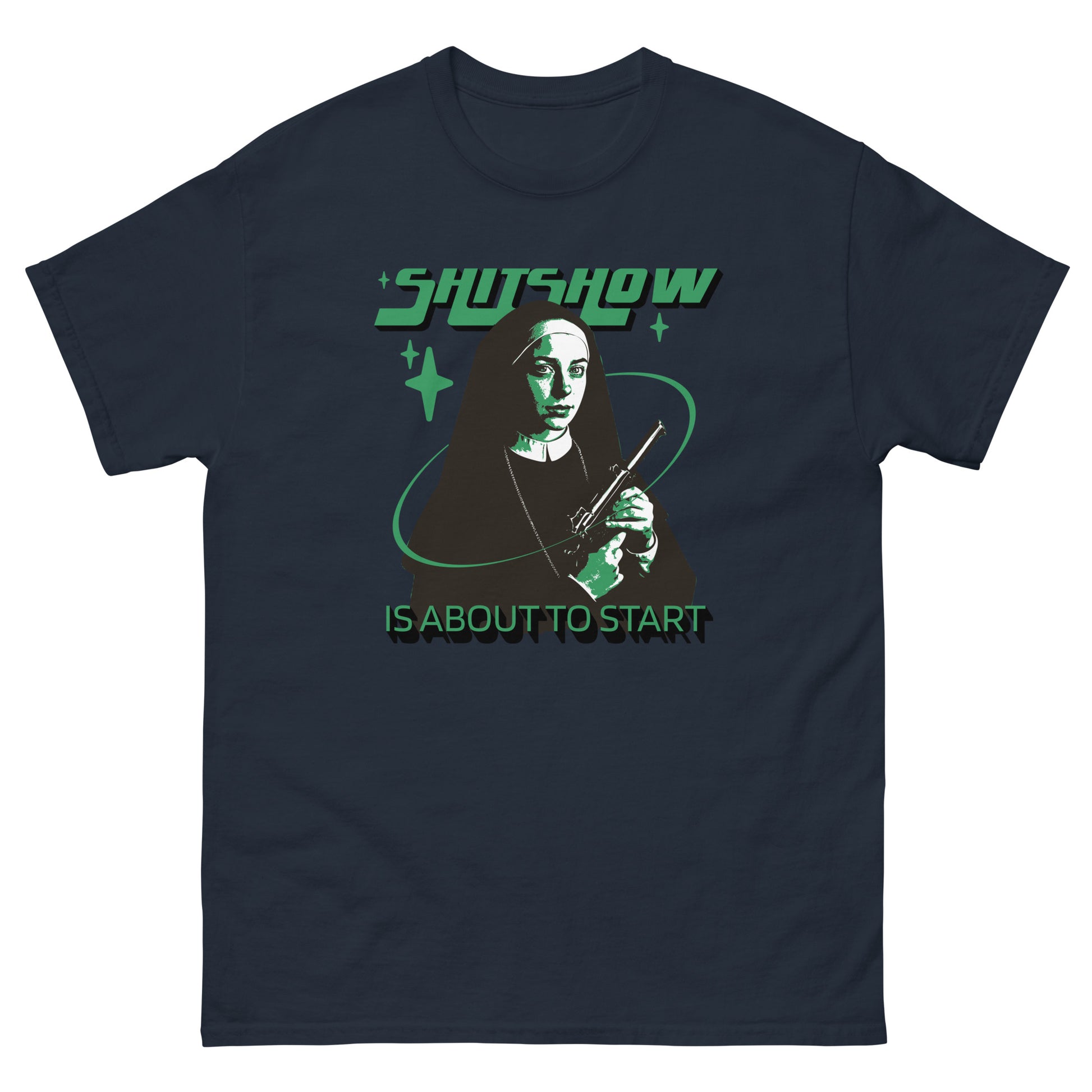The Shitshow T-Shirt by FunnyDripStore features a nun with a gun, green stars, and bold “SHITSHOW” and “IS ABOUT TO START” text—an edgy, funny tee perfect for humor lovers.