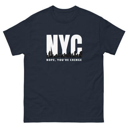 The Nope You’re Cringe T-Shirt by FunnyDripStore features bold white NYC text above a city skyline and NOPE, YOU’RE CRINGE below—all on a black shirt. Perfect funny meme tee for anyone with attitude.