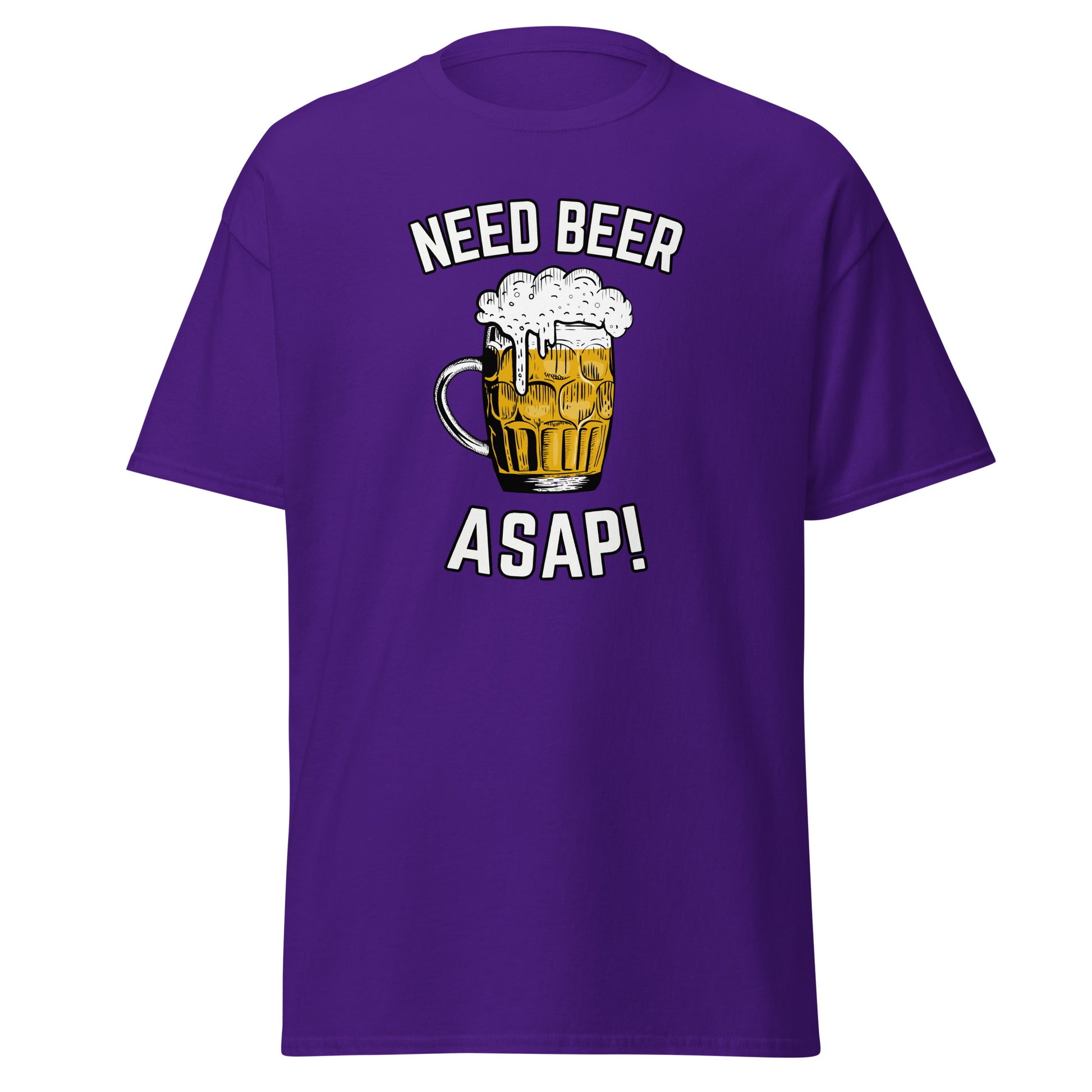 The Need Beer T-Shirt by FunnyDripStore features a frothy beer mug illustration, NEED BEER above and ASAP! below in bold white caps—a humorous meme tee perfect for beer lovers.
