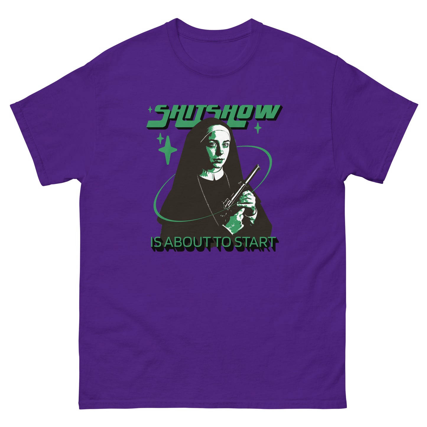 The Shitshow T-Shirt by FunnyDripStore features a nun with a gun, green stars, and bold “SHITSHOW” and “IS ABOUT TO START” text—an edgy, funny tee perfect for humor lovers.