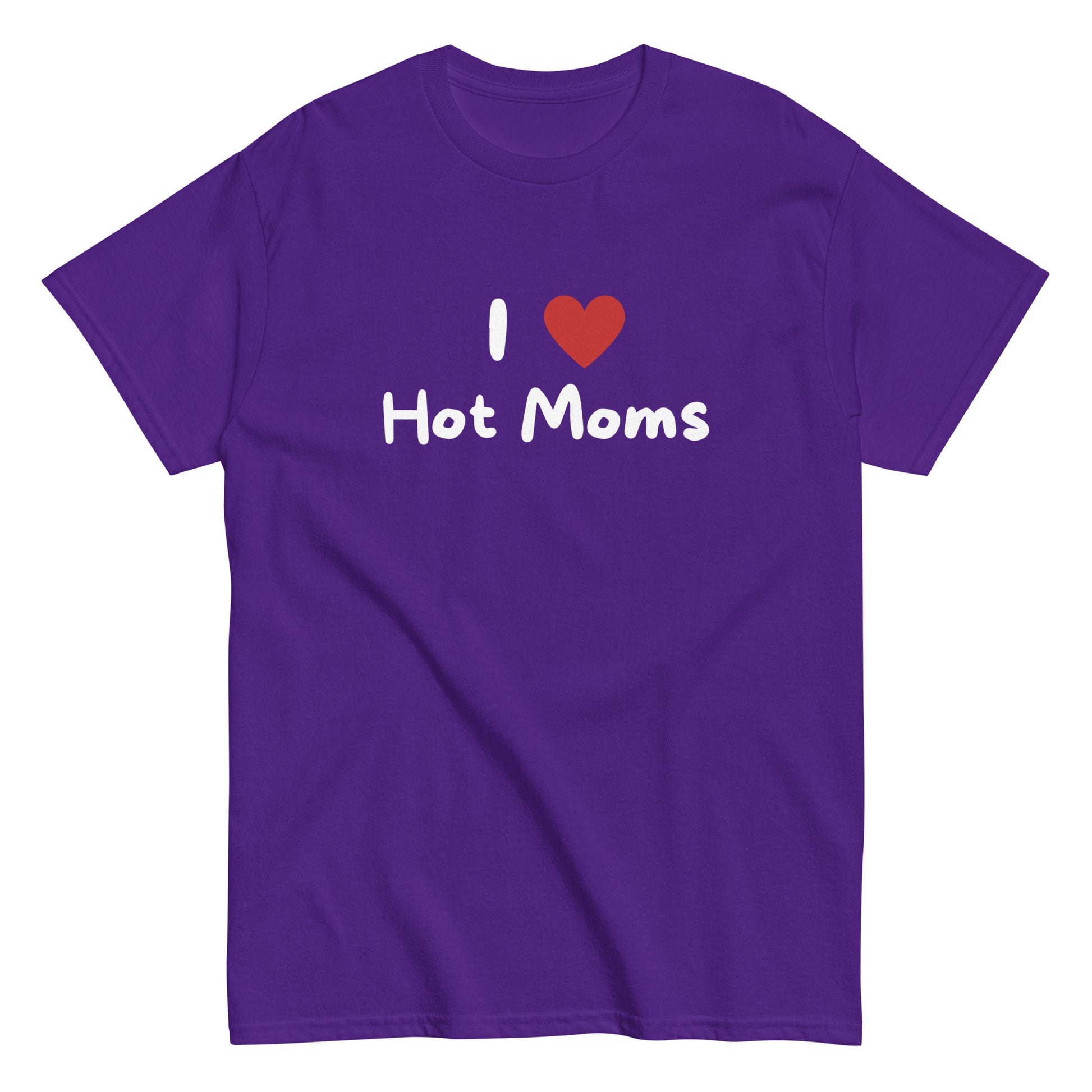 The I Love Hot Moms T-Shirt by FunnyDripStore is a purple tee featuring I [heart] Hot Moms in white text with a red heart—a playful, funny shirt perfect for your collection.