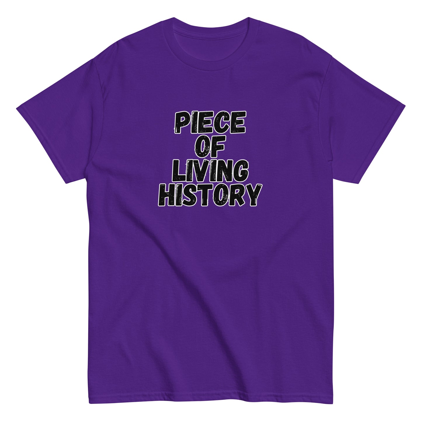 The FunnyDripStore Piece Of Living History T-Shirt is a white tee with bold black text in the center reading: PIECE OF LIVING HISTORY.
