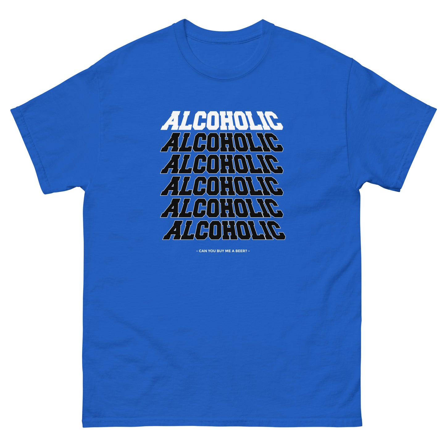 The Alcoholic T-Shirt by FunnyDripStore features “ALCOHOLIC” stacked five times in bold white on black, with “CAN YOU BUY ME A BEER?” below. A hilarious and unique tee for anyone who loves funny merch!.