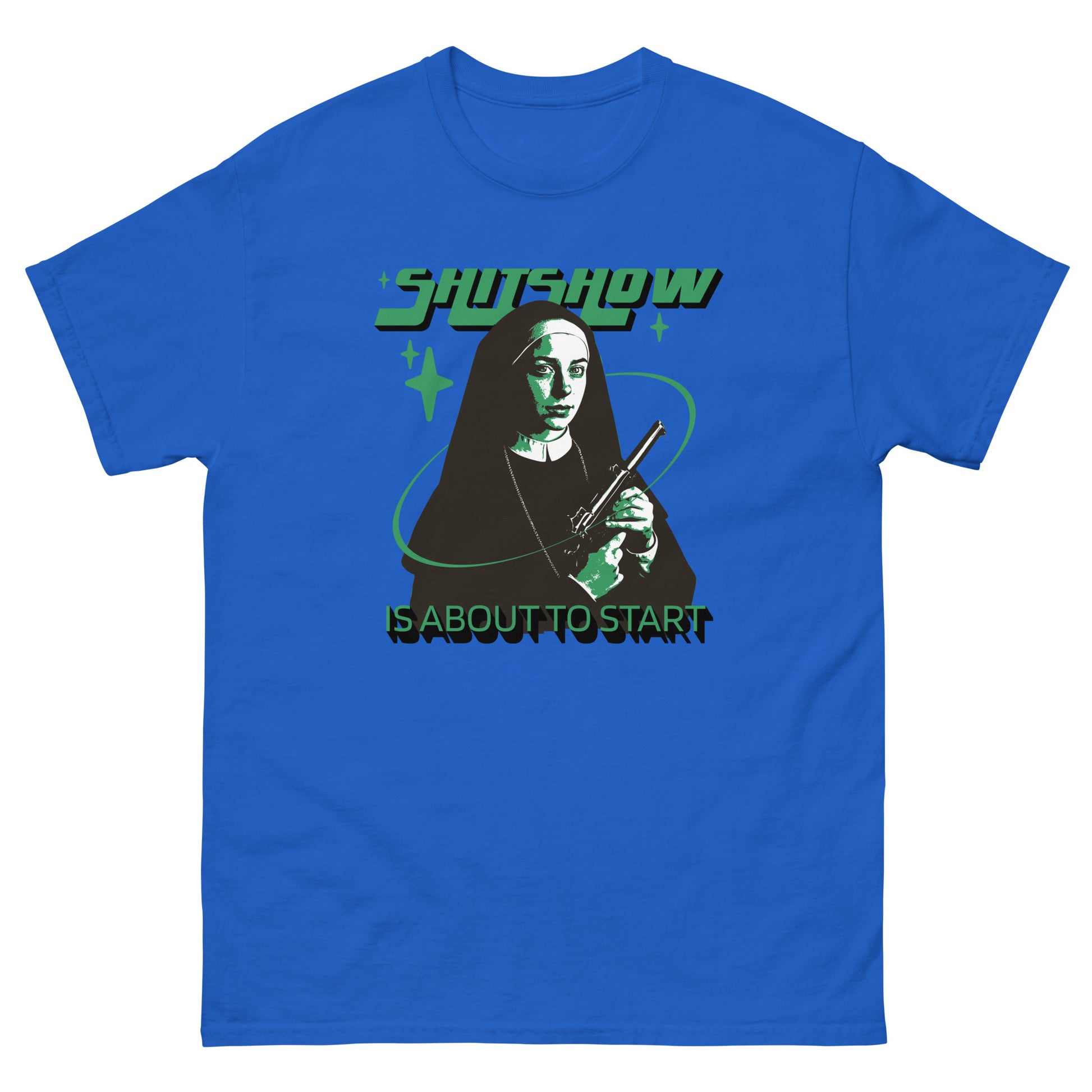 The Shitshow T-Shirt by FunnyDripStore features a nun with a gun, green stars, and bold “SHITSHOW” and “IS ABOUT TO START” text—an edgy, funny tee perfect for humor lovers.