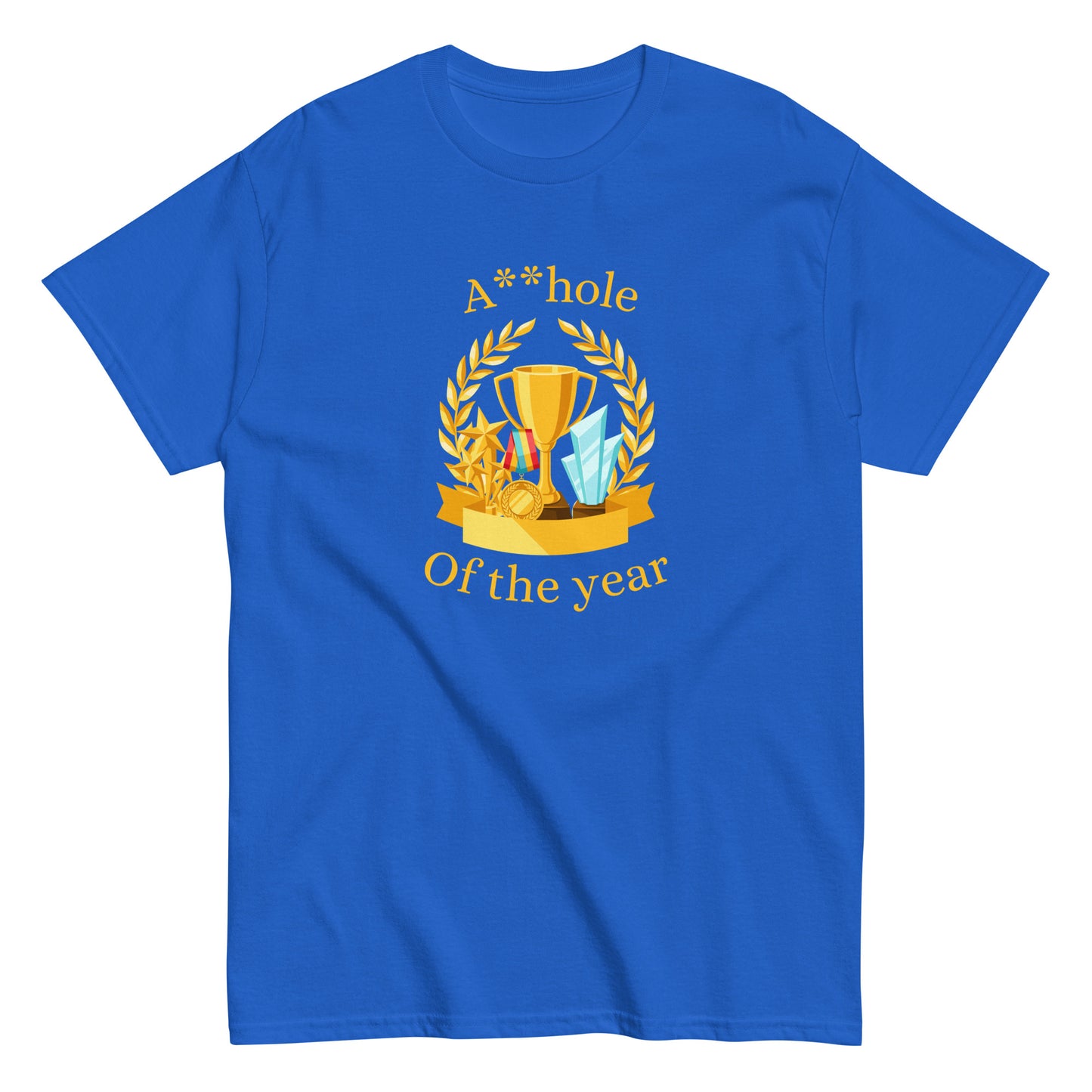 The A**hole Of The Year T-Shirt by FunnyDripStore features a black design with a gold trophy, medals, laurel wreath graphic, and bold yellow text. Perfect funny merch for anyone who loves standout humor.