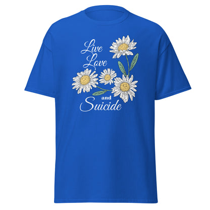 The Live Love And S*icide T-Shirt by FunnyDripStore is a black tee with white daisies, green leaves, and the phrase Live Love and S*icide in white script—a standout piece for bold, expressive style.