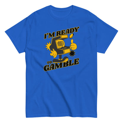 The Im Ready To Gamble T-Shirt by FunnyDripStore comes in gold and features a cartoon slot machine giving a thumbs up with coins, stars, and bold IM READY TO GAMBLE text—perfect for fans of unique and funny clothing.