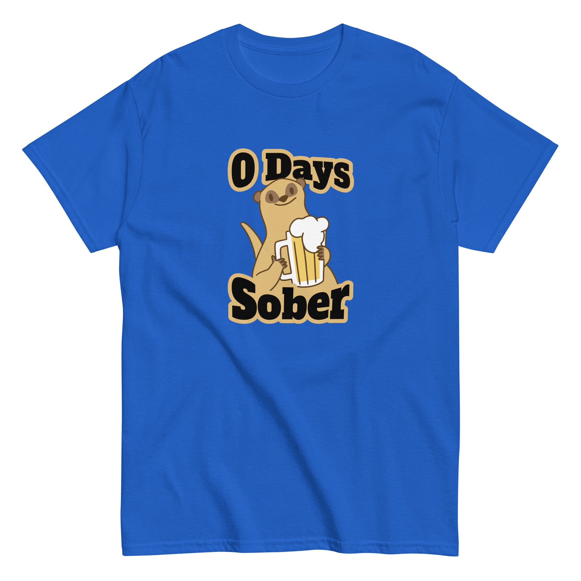 The 0 Days Sober T-Shirt by FunnyDripStore features a cartoon meerkat with a beer mug and bold 0 Days Sober text, printed on a navy shirt—ideal quirky, funny clothing for fans of humorous style.