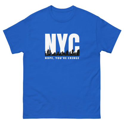 The Nope You’re Cringe T-Shirt by FunnyDripStore features bold white NYC text above a city skyline and NOPE, YOU’RE CRINGE below—all on a black shirt. Perfect funny meme tee for anyone with attitude.