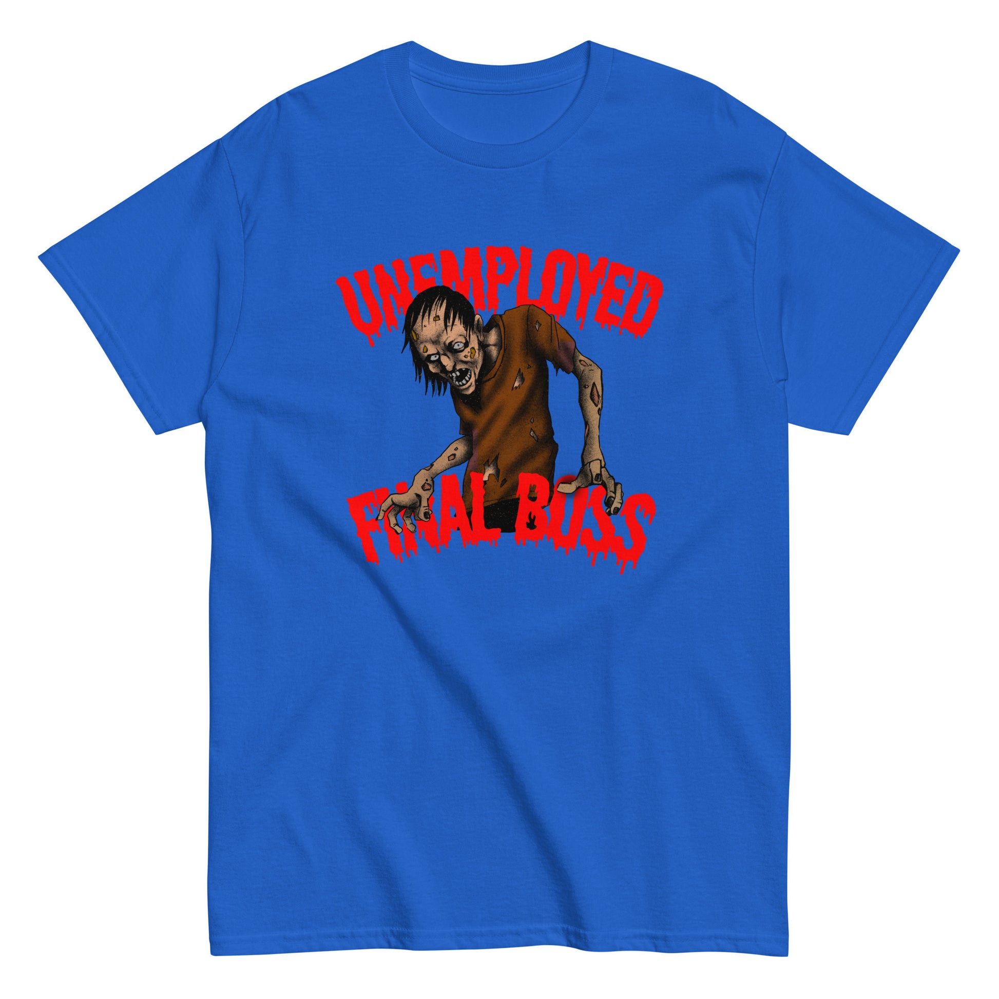 The Unemployed Final Boss T-Shirt by FunnyDripStore features a creepy zombie with outstretched arms and red, dripping text—a perfect funny meme shirt for fans of quirky humor.