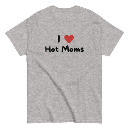The I Love Hot Moms T-Shirt by FunnyDripStore is a purple tee featuring I [heart] Hot Moms in white text with a red heart—a playful, funny shirt perfect for your collection.