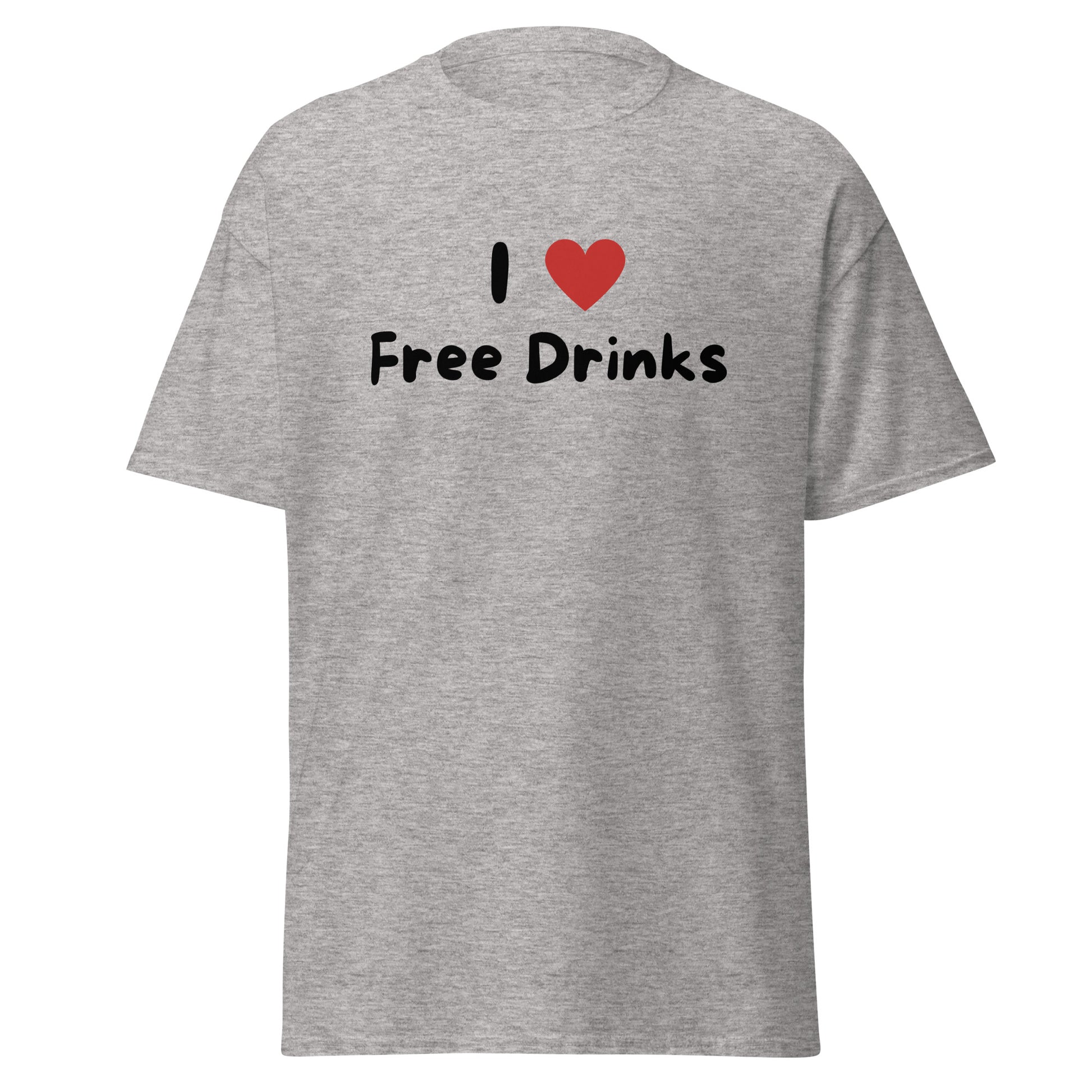 The I Love Free Drinks T-Shirt by FunnyDripStore features “I ❤️ Free Drinks” printed in black and red—an eye-catching, witty shirt perfect for fans of funny clothing.