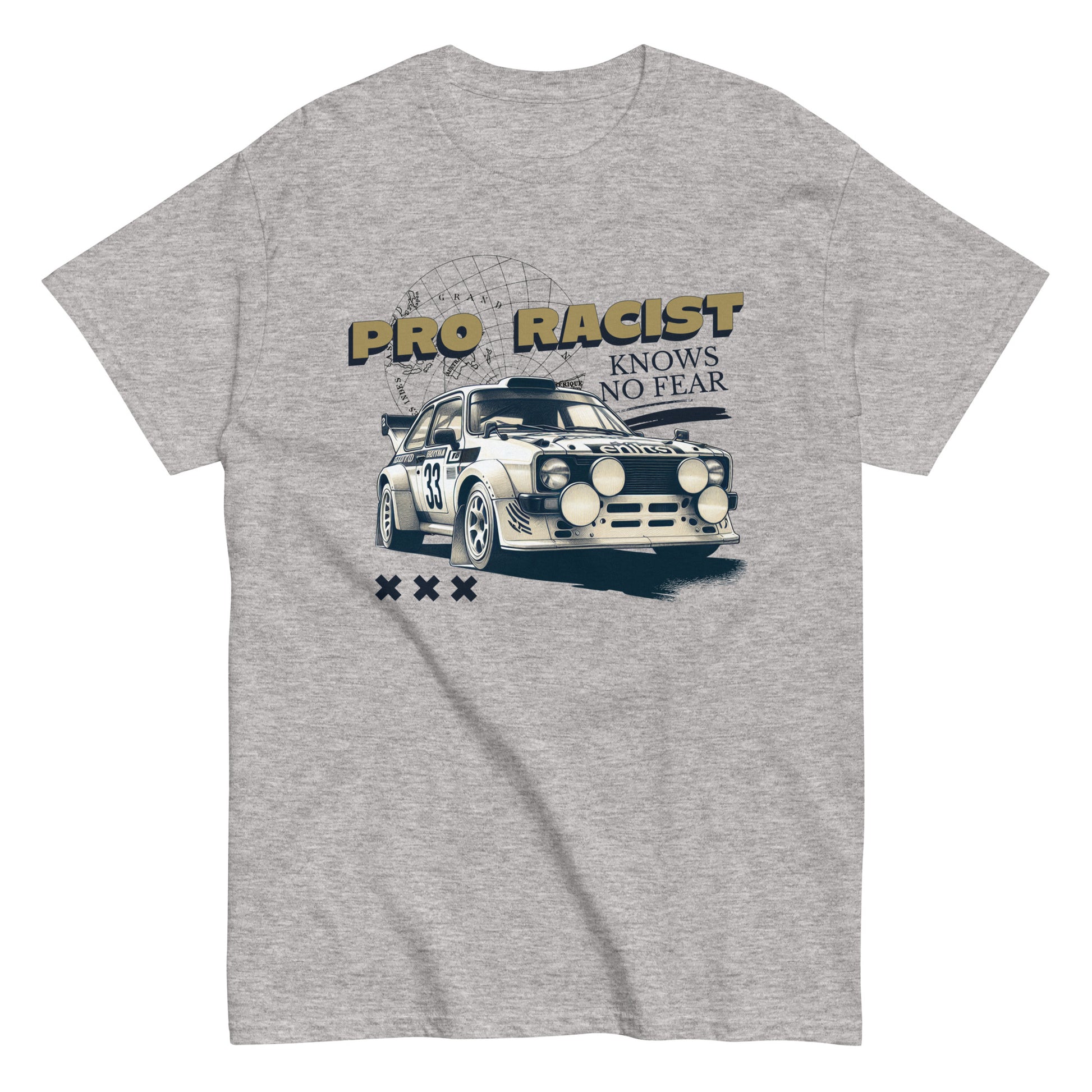 The Pro Racist T-Shirt by FunnyDripStore in charcoal features a rally car with number 33, the text PRO RACIST KNOWS NO FEAR, and three X symbols—an ideal bold graphic tee for motorsport fans.