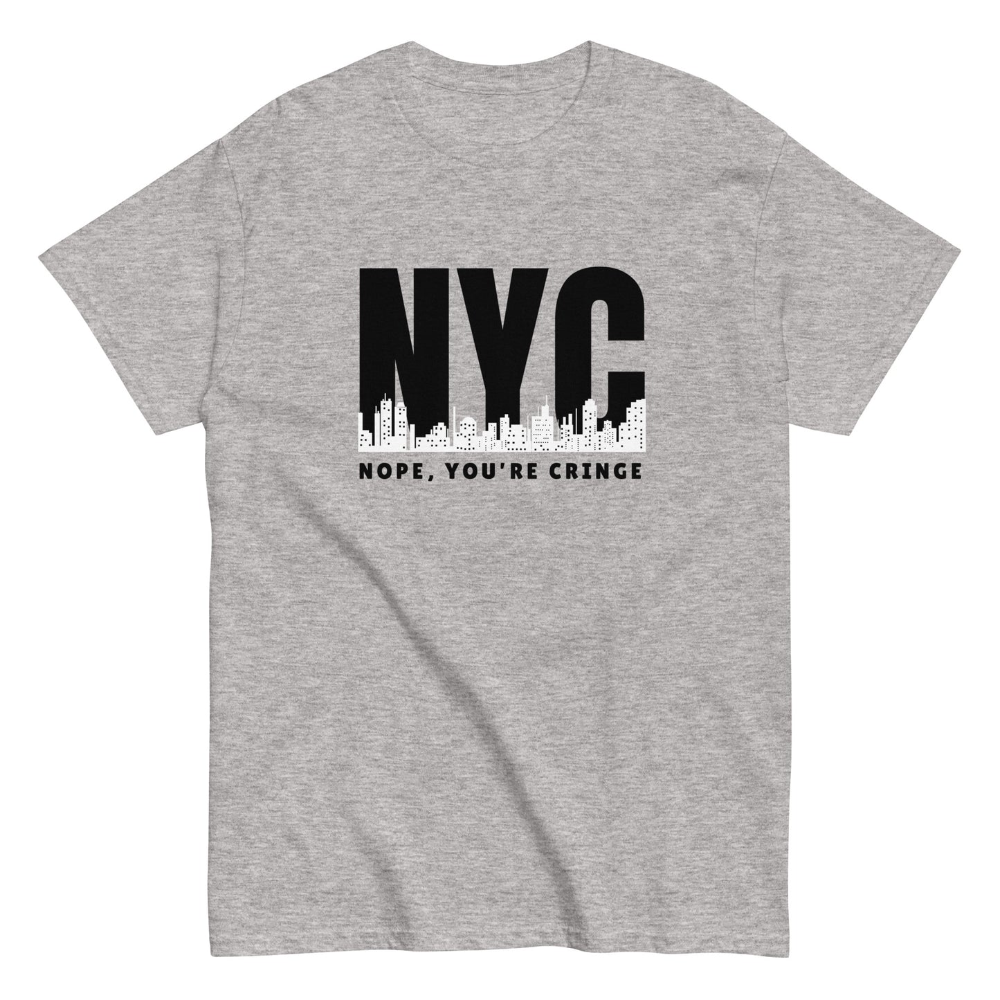 The Nope You’re Cringe T-Shirt by FunnyDripStore features bold white NYC text above a city skyline and NOPE, YOU’RE CRINGE below—all on a black shirt. Perfect funny meme tee for anyone with attitude.