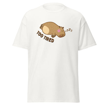 The Too Tired T-Shirt by FunnyDripStore is a white tee with a cute cartoon capybara sleeping on its side and TOO TIRED text—ideal for fans of funny clothing and charming, sleepy vibes.