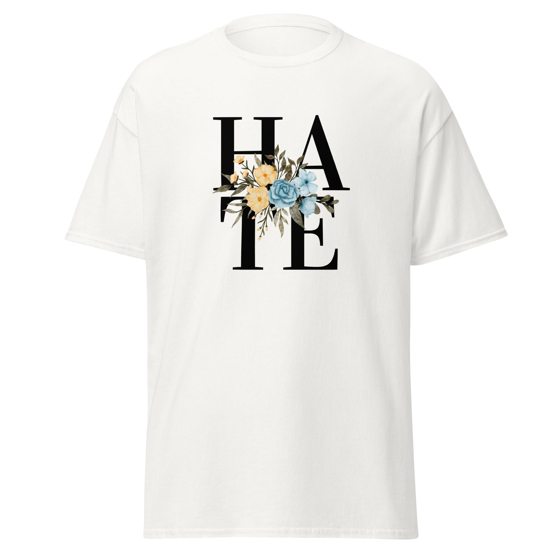 The Hate T-Shirt by FunnyDripStore features HATE in bold black text on white, overlaid with yellow and blue flowers plus green leaves—a unique, funny shirt designed to spark conversation.